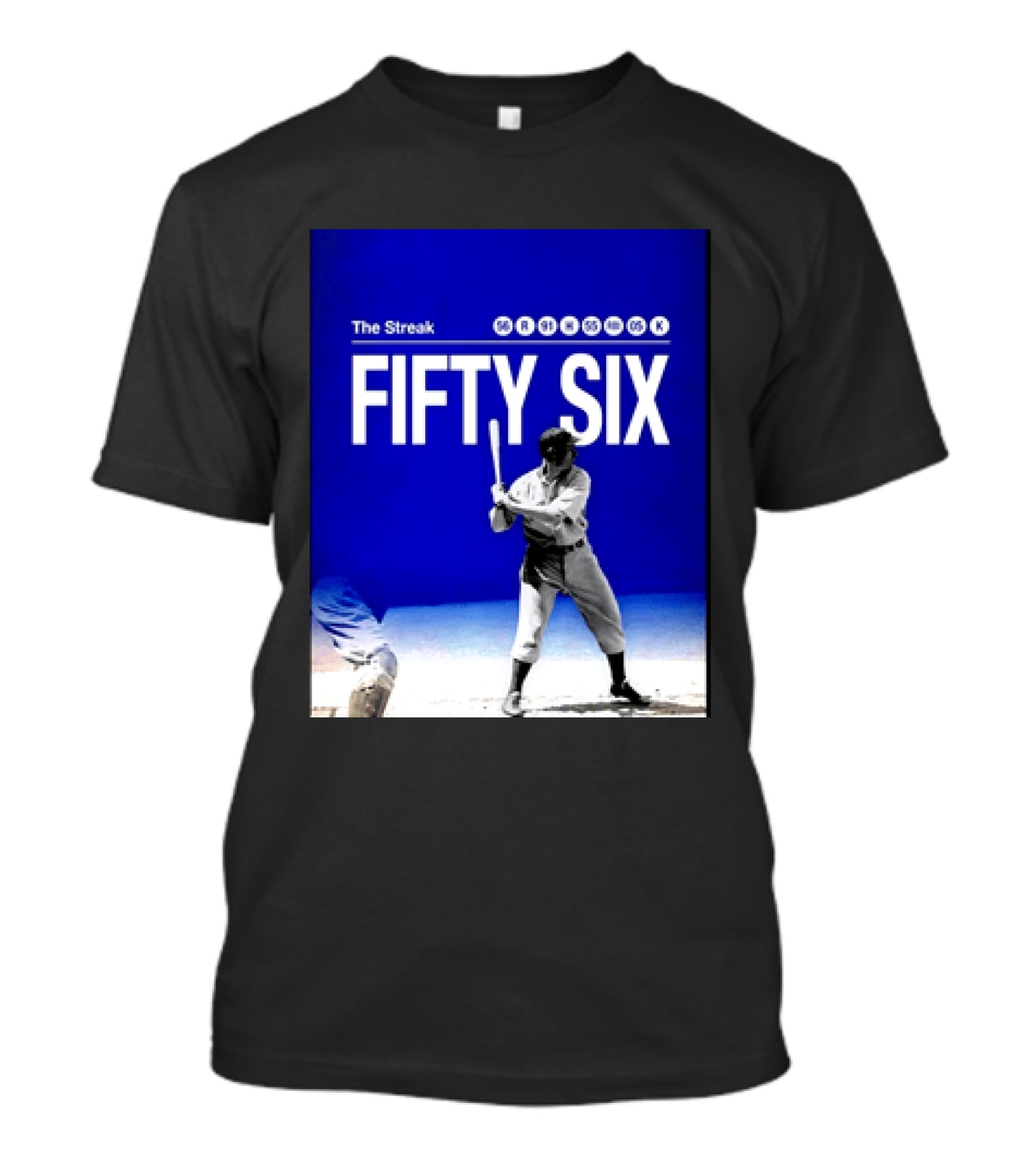 Joe DiMaggio The Streak Fifty Six Baseball Legend Yankees Fifty Six T-Shirt