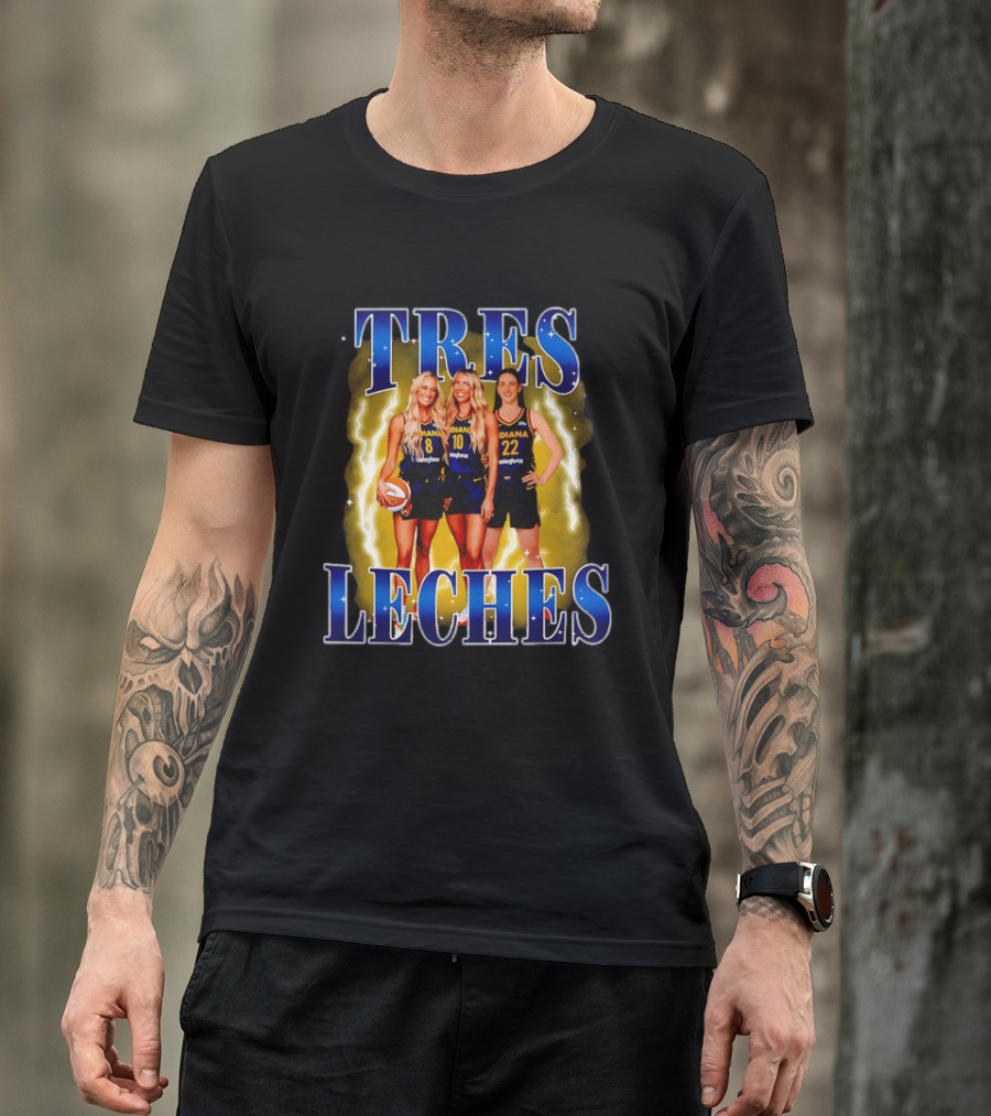 Tres Leches Caitlin Clark Cunningham Lexie Hull Indiana Fever Basketball WNBA 2026 T-Shirt