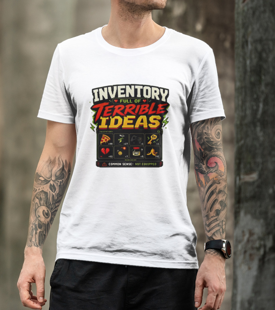 Inventory Full Of Terrible Ideas Common Sense Not Equipped Gaming Gamer Pizza Gun Key T-Shirt