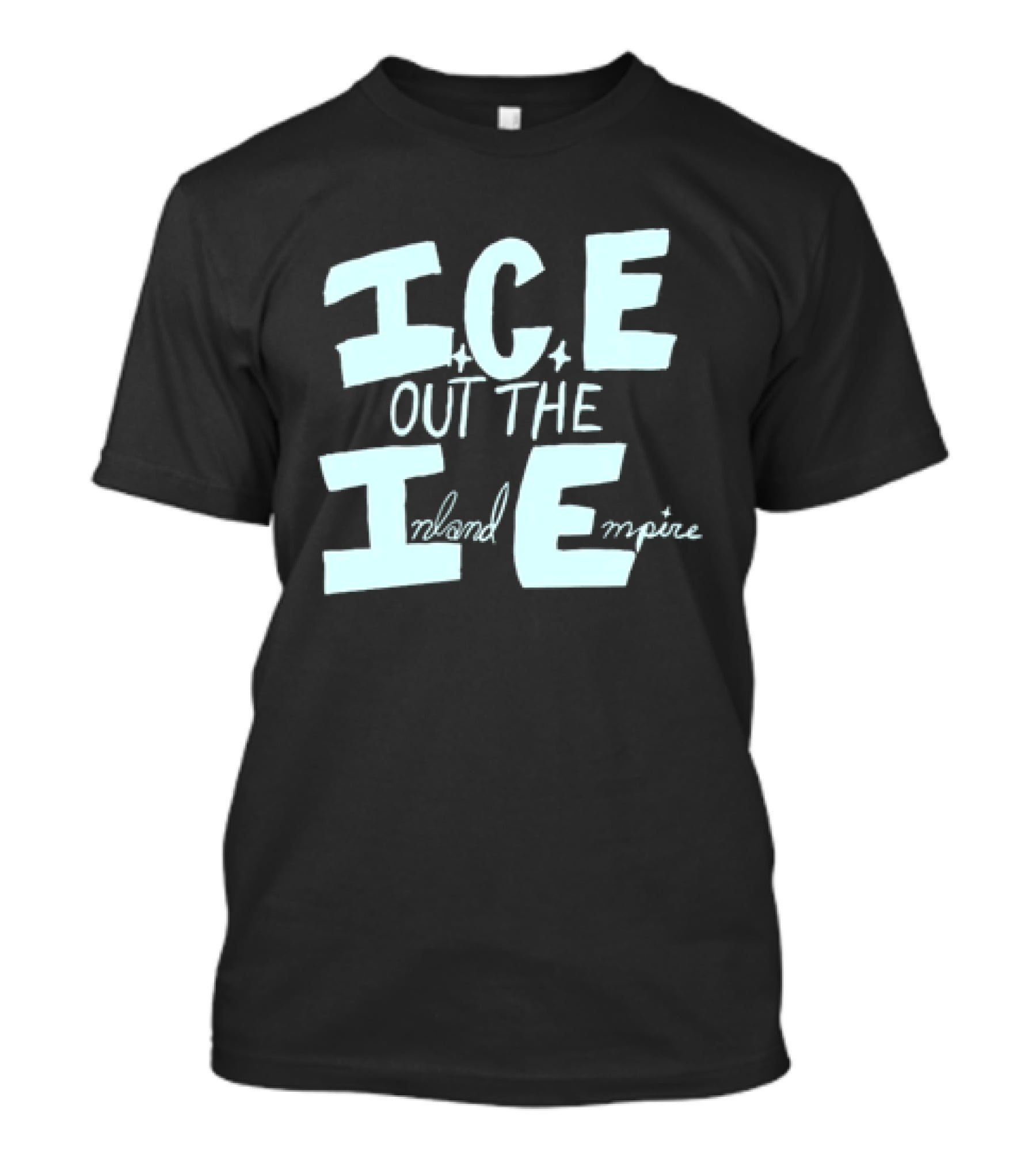 ICE Out The IE Inland Empire T-Shirt