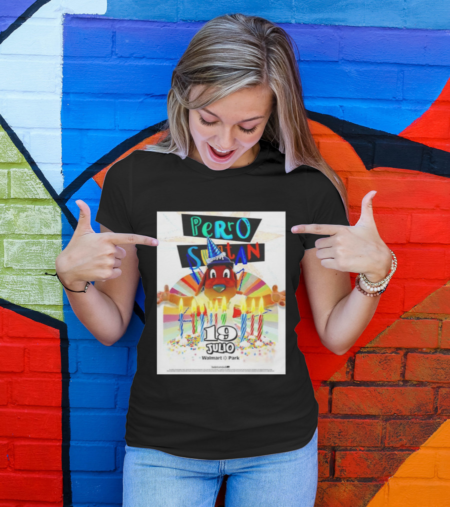 Perro Sultan Birthday Event 19 Julio Walmart Park Celebration T-Shirt