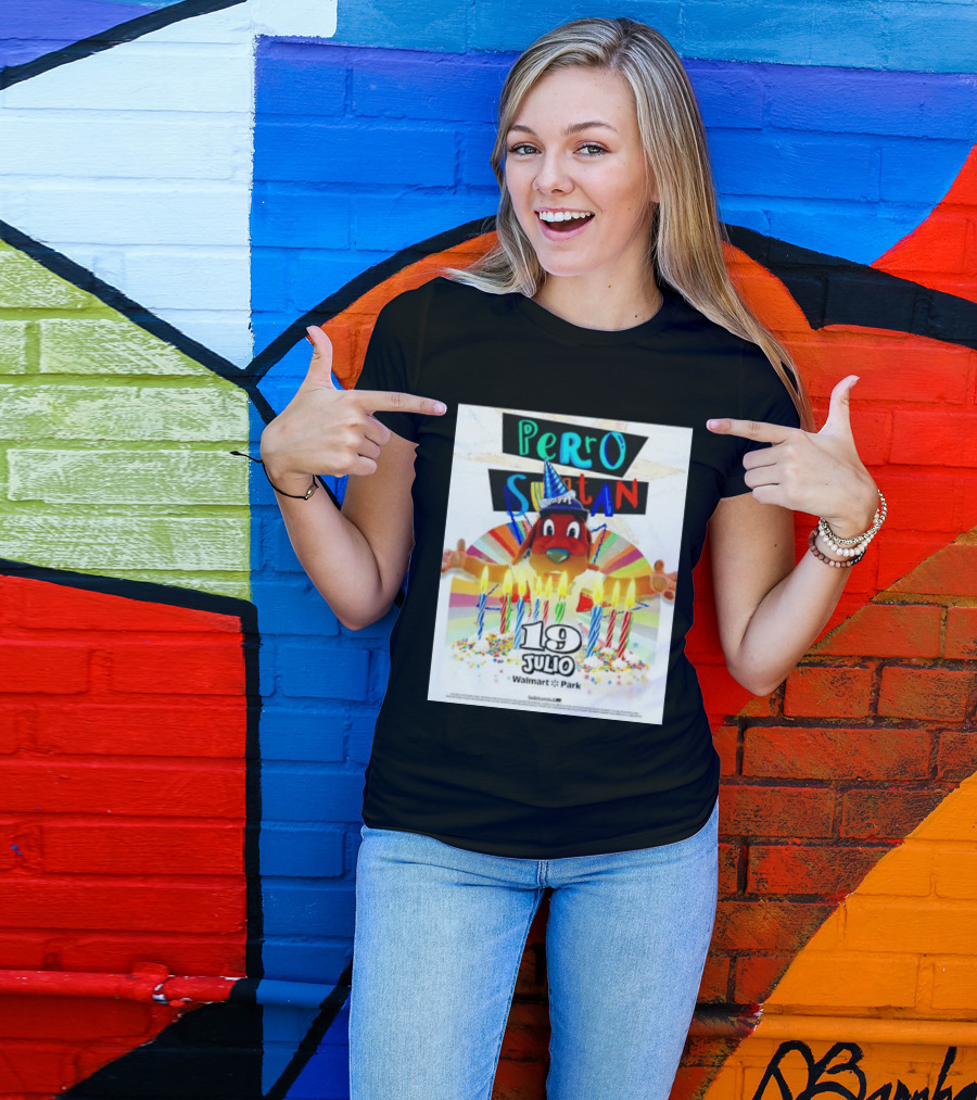 Perro Sultan Birthday Event 19 Julio Walmart Park Celebration T-Shirt