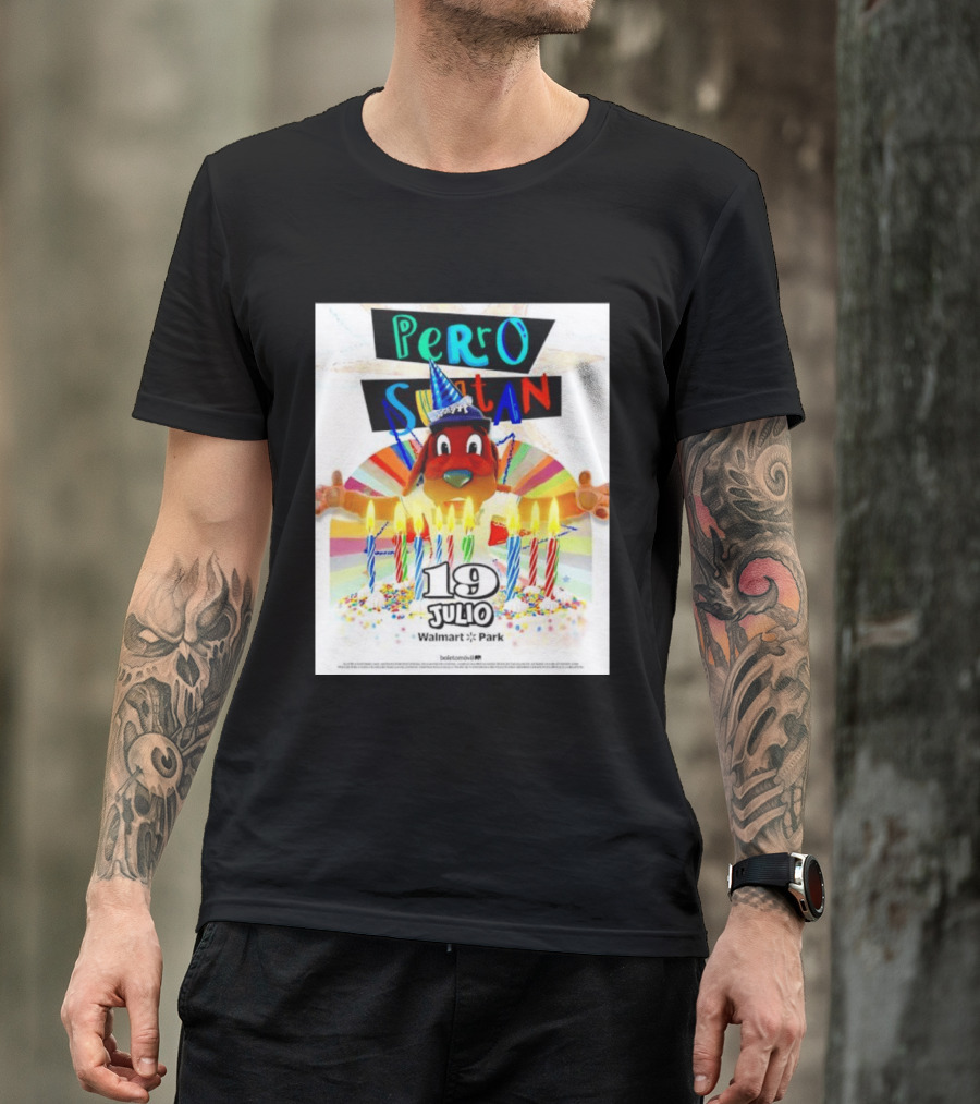 Perro Sultan Birthday Event 19 Julio Walmart Park Celebration T-Shirt