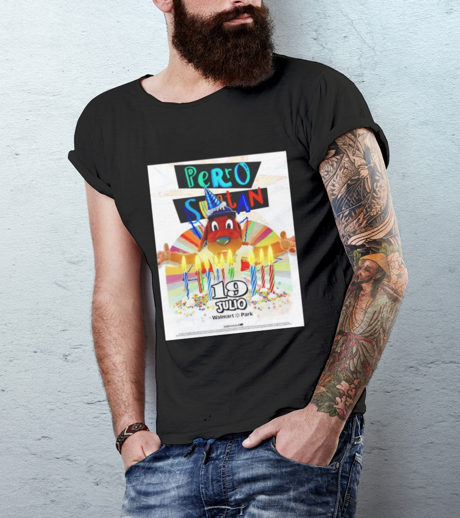 Perro Sultan Birthday Event 19 Julio Walmart Park Celebration T-Shirt