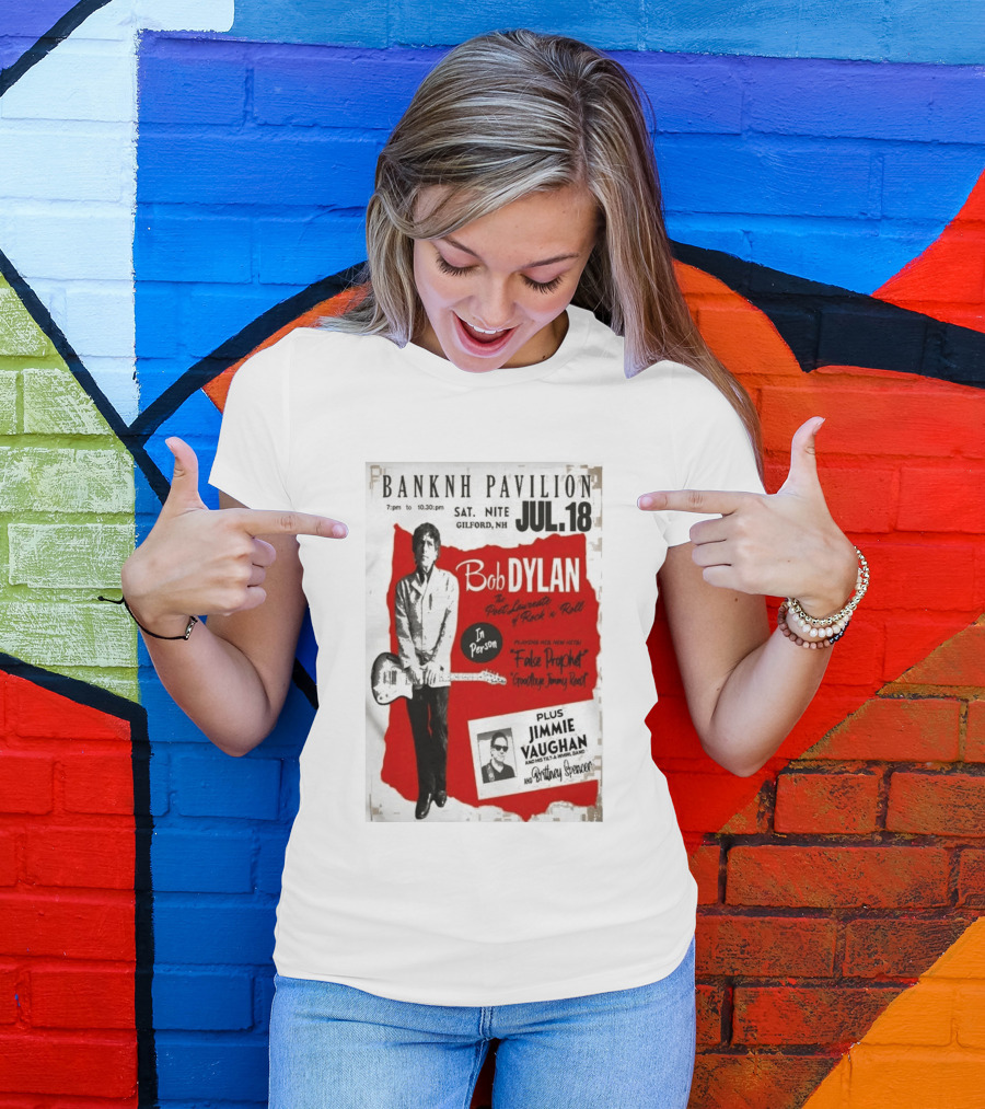BANKNH Pavilion Gilford NH JUL 18 Bob Dylan Jimmie Vaughan Brittany Spencer False Prophet Goodbye Jimmy Reed T-Shirt