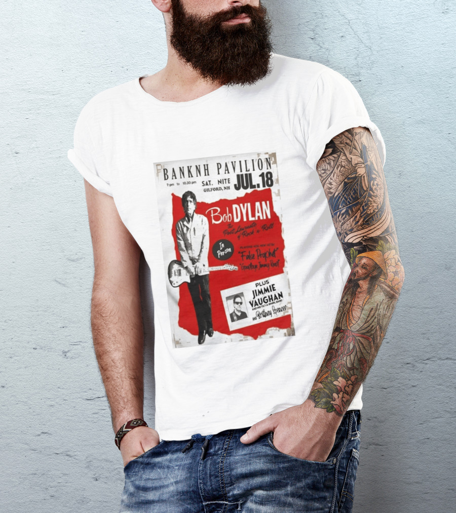 BANKNH Pavilion Gilford NH JUL 18 Bob Dylan Jimmie Vaughan Brittany Spencer False Prophet Goodbye Jimmy Reed T-Shirt