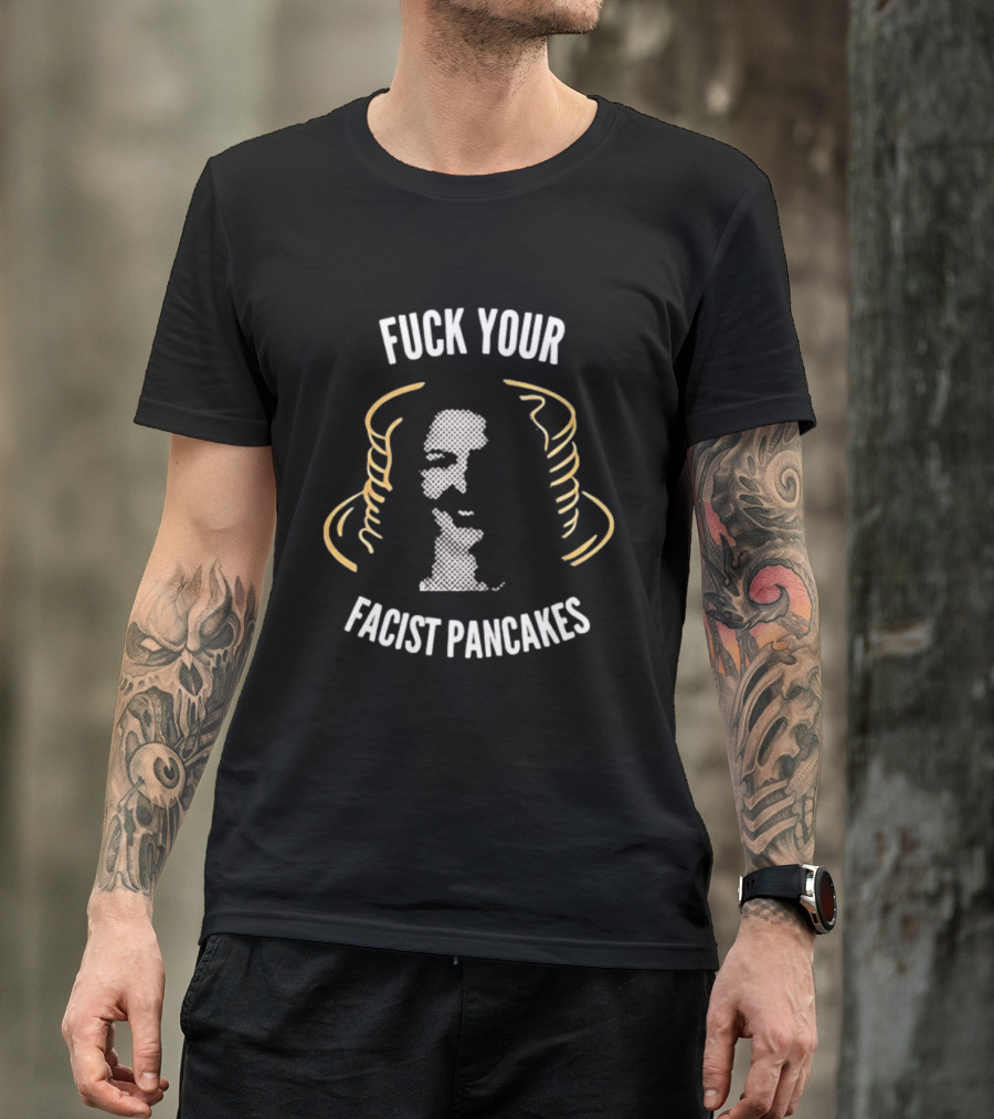 Danielle Smith Fuck Your Fascist Pancakes T-Shirt