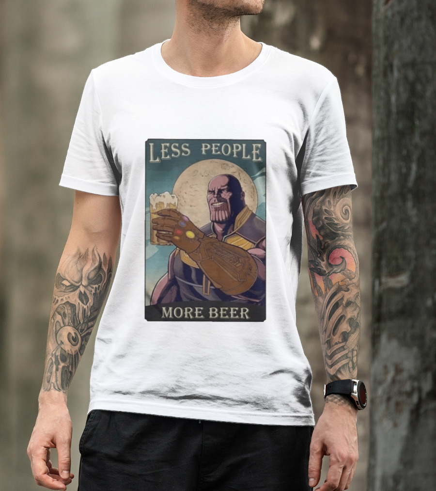 Less People More Beer Thanos Infinity Gauntlet Moon Drink T-Shirt