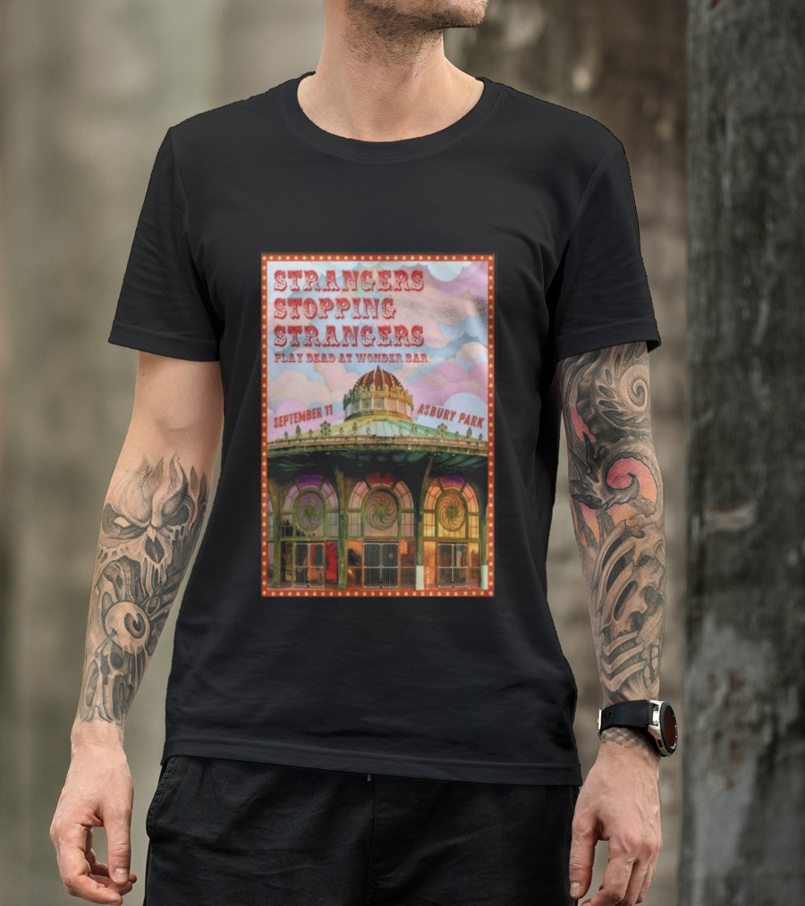 Strangers Stopping Strangers Play Dead At Wonder Bar September 11 Asbury Park T-Shirt