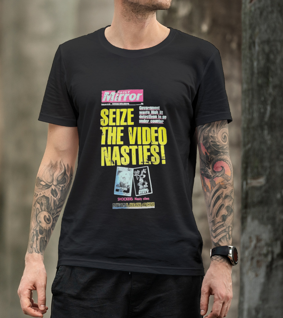 Daily Mirror Government Seize The Video Nasties High Street Shockers National Sleaze Archive T-Shirt