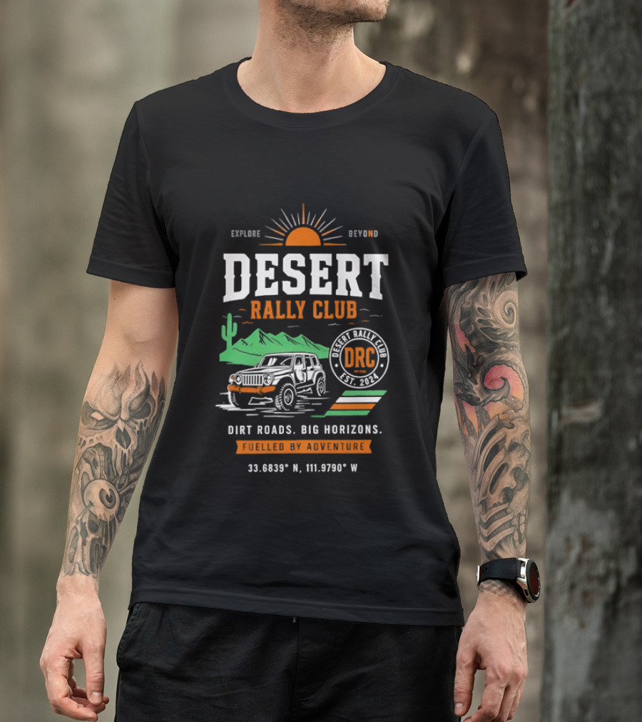 Explore Beyond Desert Rally Club Dirt Roads Big Horizons Adventure DRC 33.0939°N 111.6709°W T-Shirt