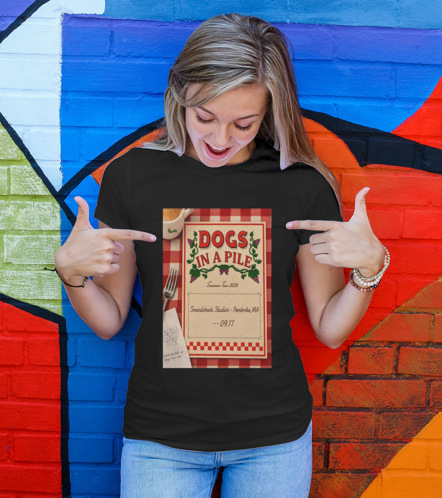 Dogs In A Pile Summer Tour 2026 Soundcheck Studios Pembroke MA September 17 Tickets At Dogs Tour.com T-Shirt