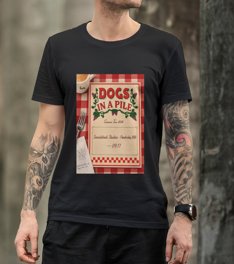 Dogs In A Pile Summer Tour 2026 Soundcheck Studios Pembroke MA September 17 Tickets At Dogs Tour.com T-Shirt