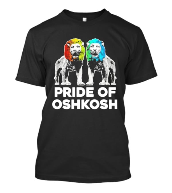 Pride Of Oshkosh Lions Rainbow Mane Wisconsin T-Shirt