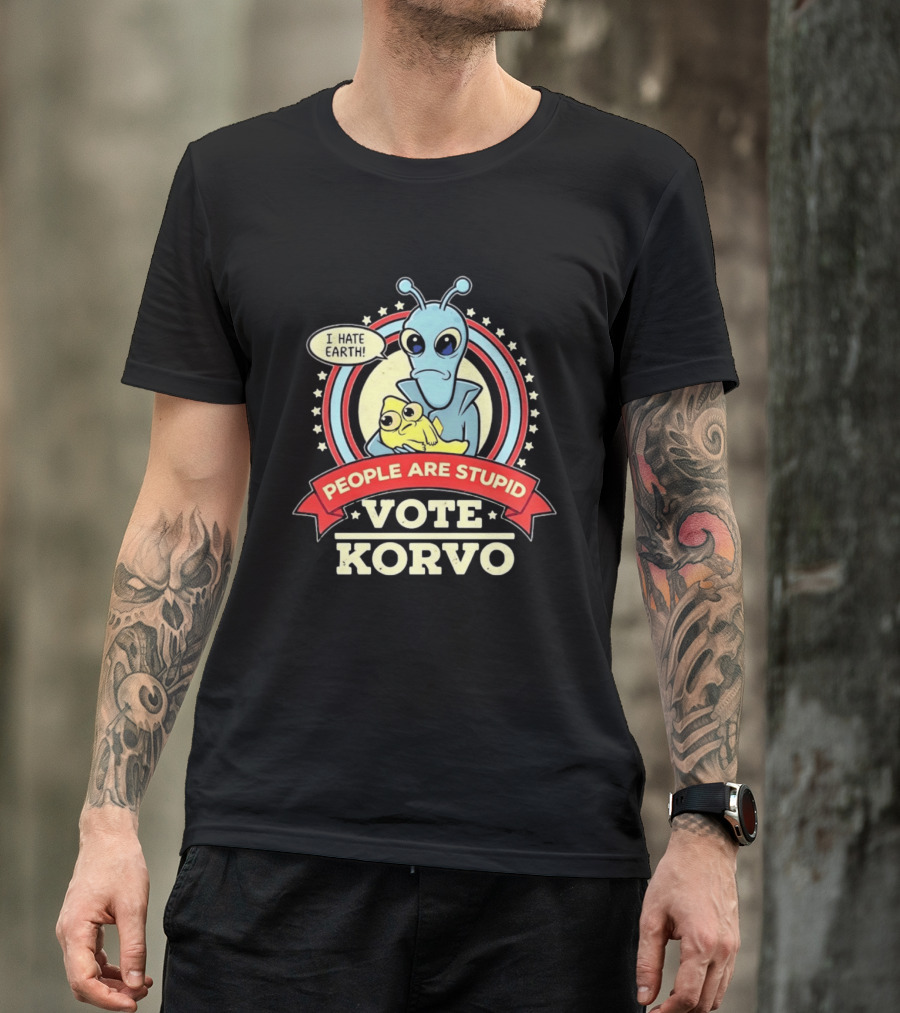 Korvo Solar Opposites I Hate Earth People Are Stupid Vote Korvo T-Shirt