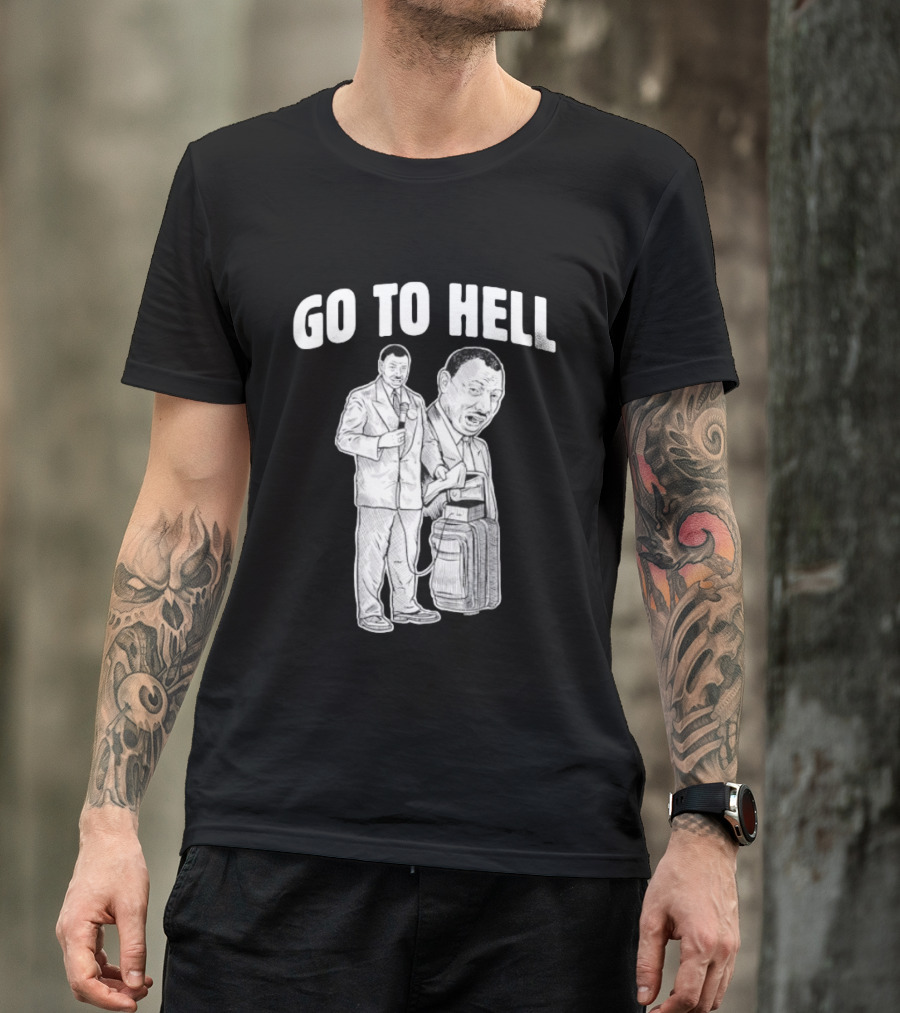 Go To Hell Protest Civil Rights Leader Martin Luther King Jr T-Shirt