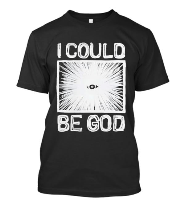 I Could Be God Minimalist Radiant Eye T-Shirt