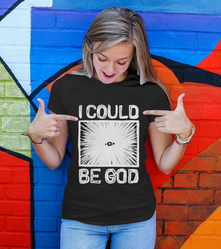 I Could Be God Minimalist Radiant Eye T-Shirt