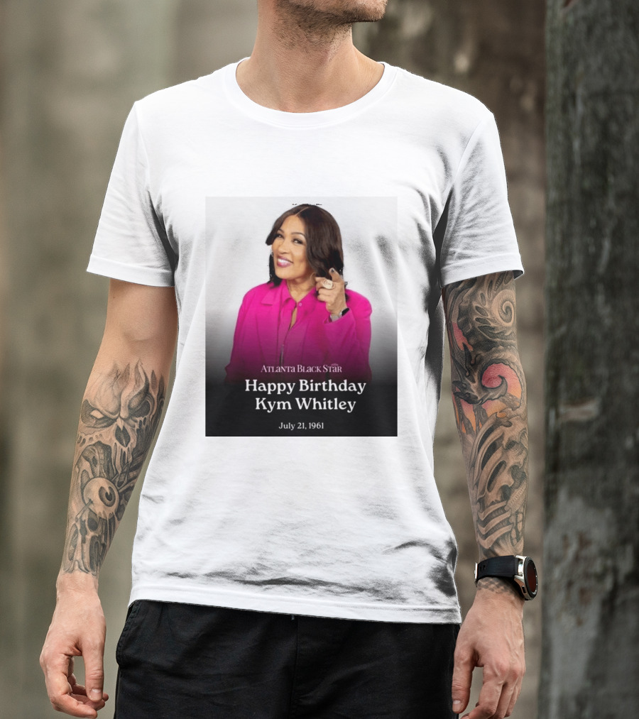 Atlanta Black Star Happy Birthday Kym Whitley July 21 1961 T-Shirt