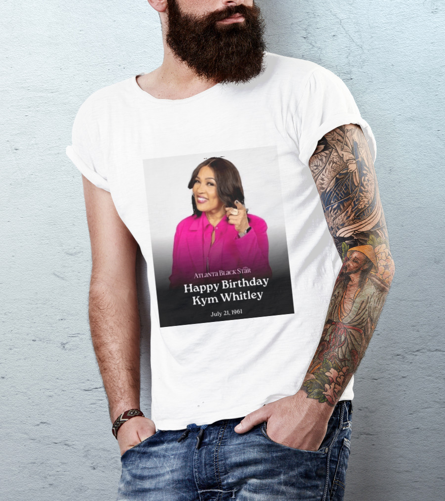 Atlanta Black Star Happy Birthday Kym Whitley July 21 1961 T-Shirt