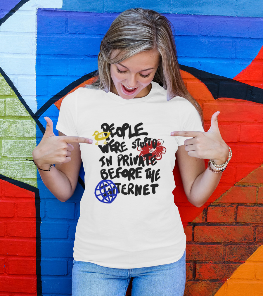 Duck Flower Globe People Were Stupid In Private Before The Internet T-Shirt
