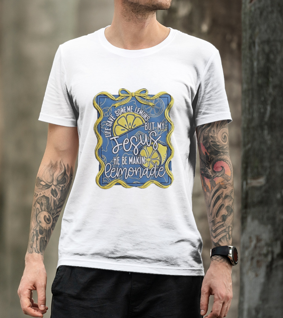 Life Gave Some Me Lemons But My Jesus He Be Makin Lemonade Lemons And Ribbon T-Shirt
