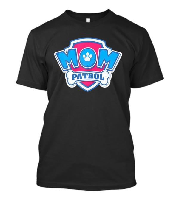 Mom Patrol Paw Patrol Mother's Day T-Shirt