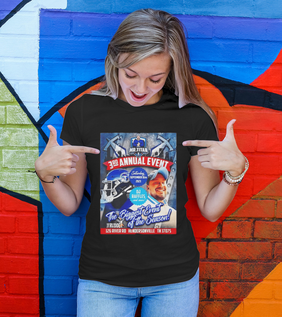 Mr Titan 3rd Annual Event 2023 September 16th DJ Raffles Titans Hendersonville T-Shirt