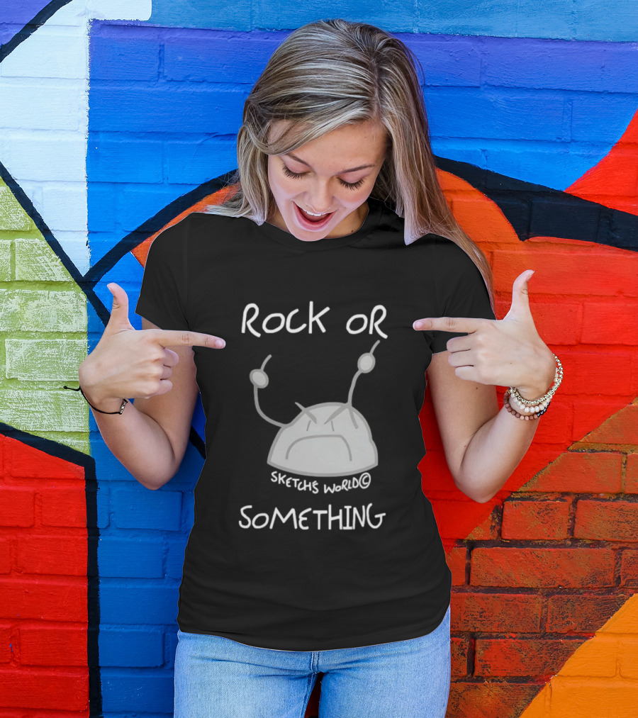 Rock Or Something Sketchs World Angry Rock T-Shirt