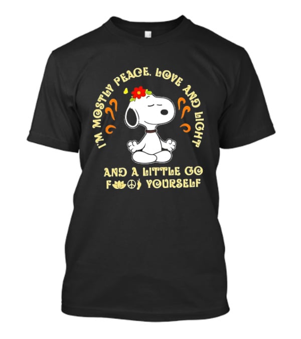 Snoopy Meditating I'm Mostly Peace Love And Light And A Little Go F Yourself T-Shirt