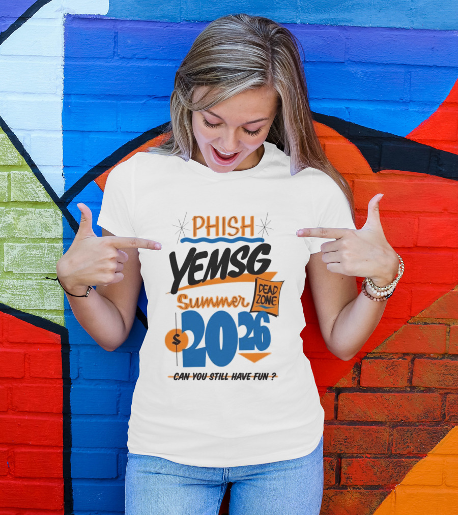 PHISH YEMSG Summer 2026 Dead Zone Can You Still Have Fun T-Shirt