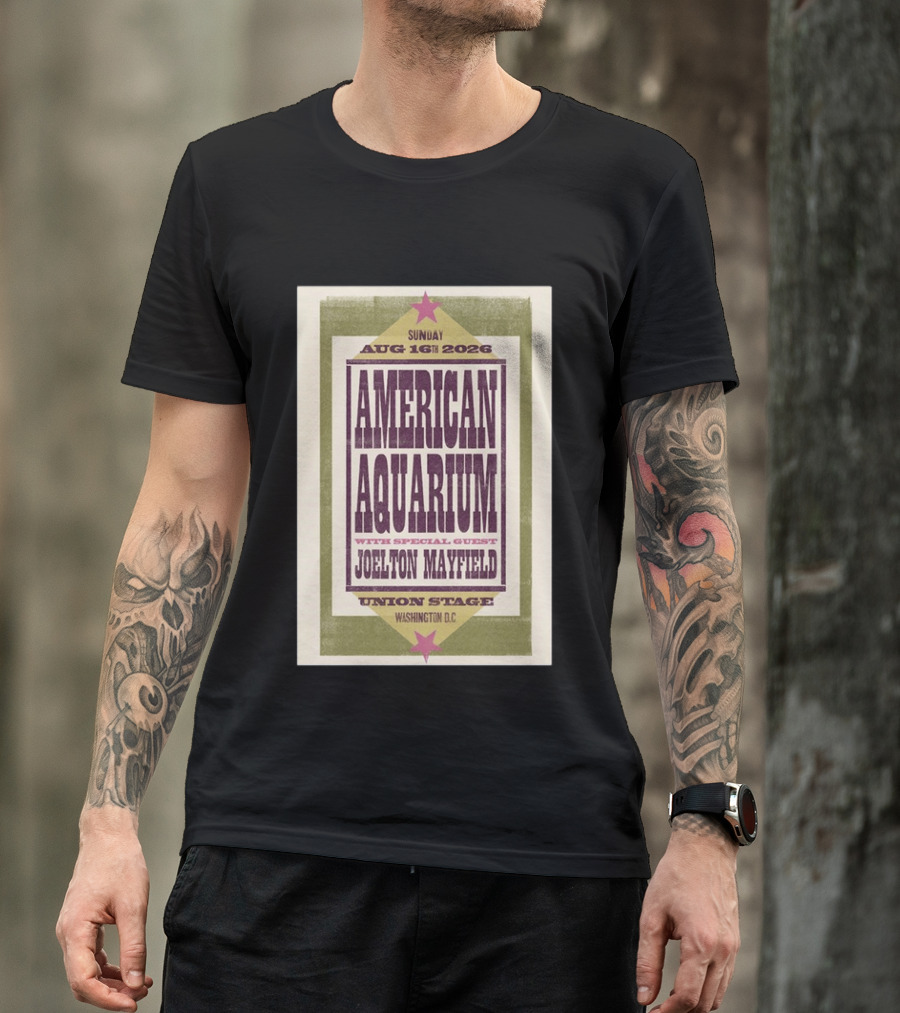 American Aquarium Aug 16 2026 Washington DC Union Stage With Joelton Mayfield T-Shirt