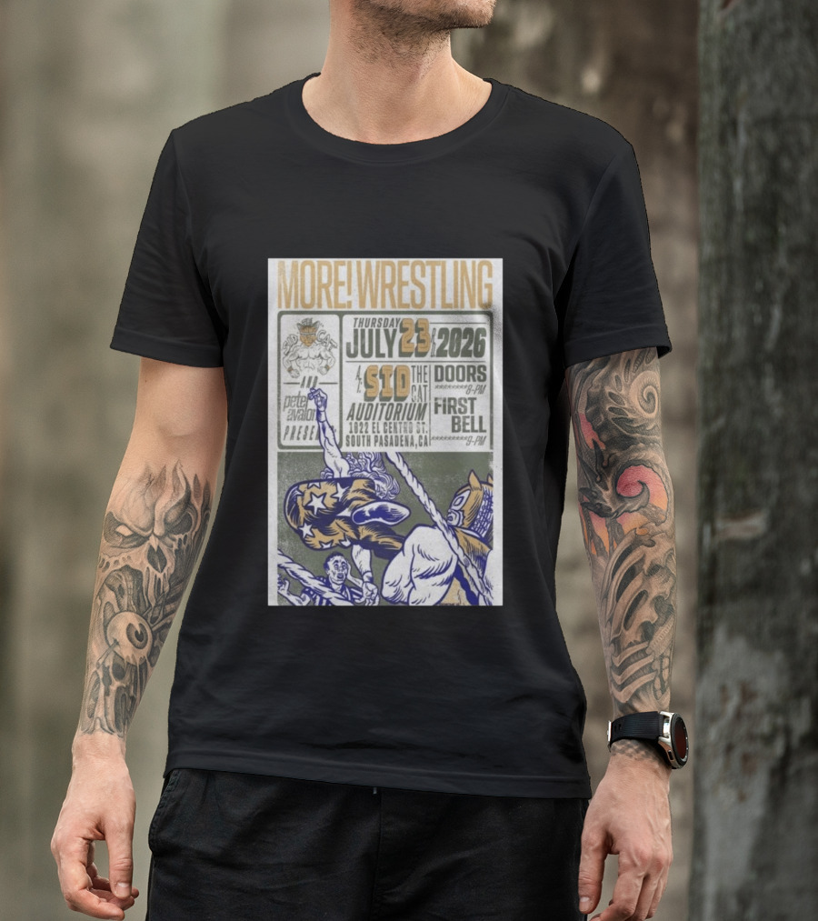 MORE Wrestling Sid The Cat Auditorium South Pasadena July 23 2026 Tour Event Pete Avalon Presents T-Shirt