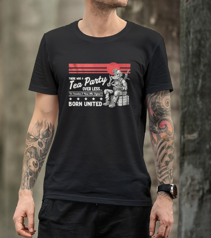Skeleton Soldier Tea Party For Freedom Born United T-Shirt