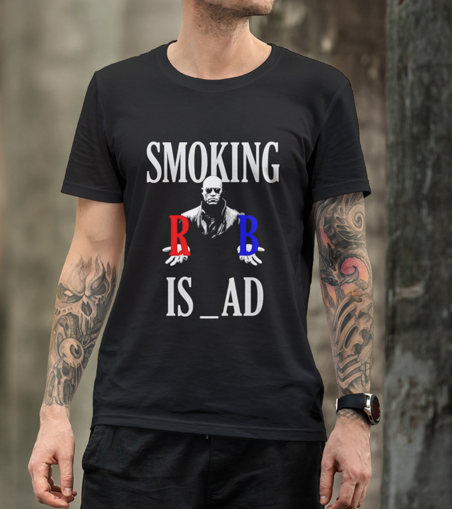 SMOKING IS BAD Morpheus Red Blue Pill The Matrix T-Shirt