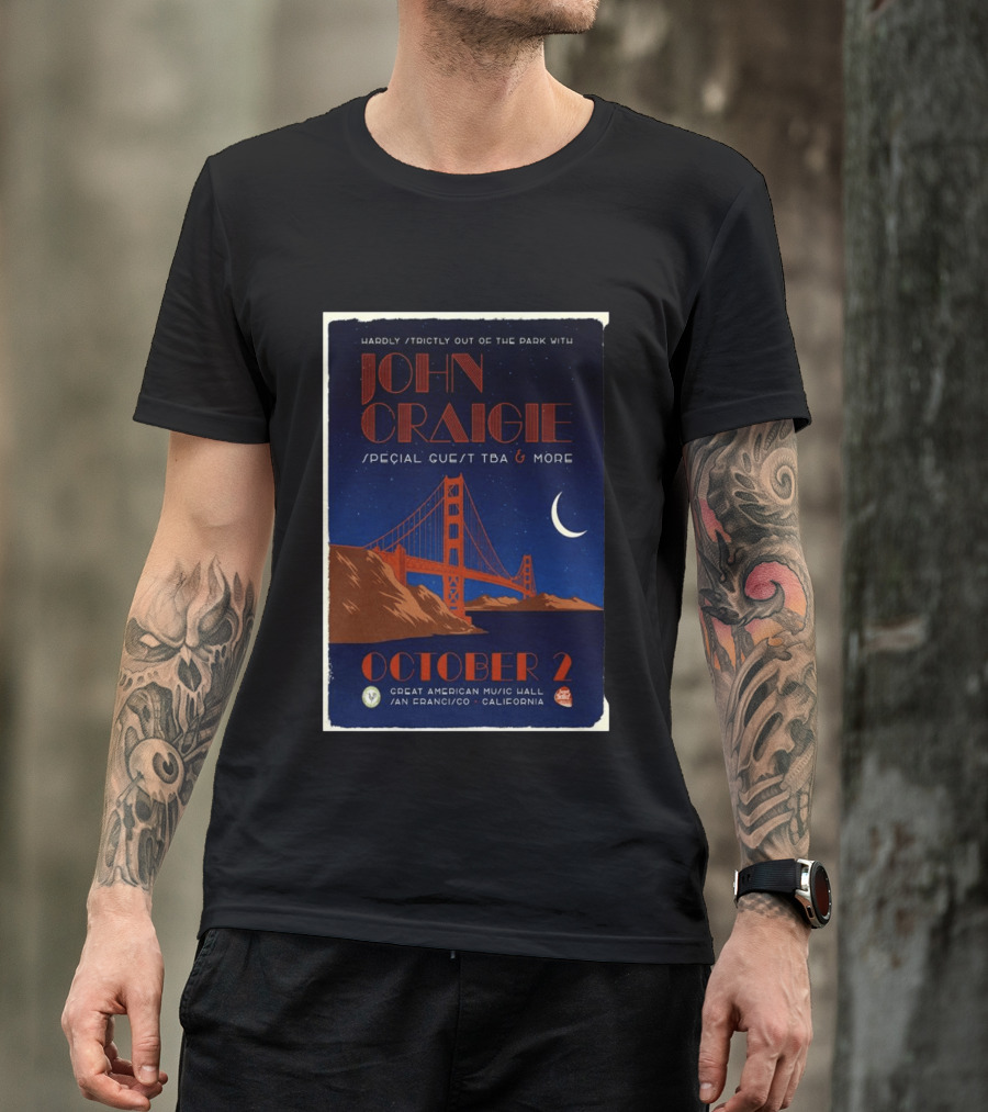 Hardly Strictly Out Of The Park With John Craigie Special Guest TBA San Francisco October 2 Great American Music Hall California T-Shirt
