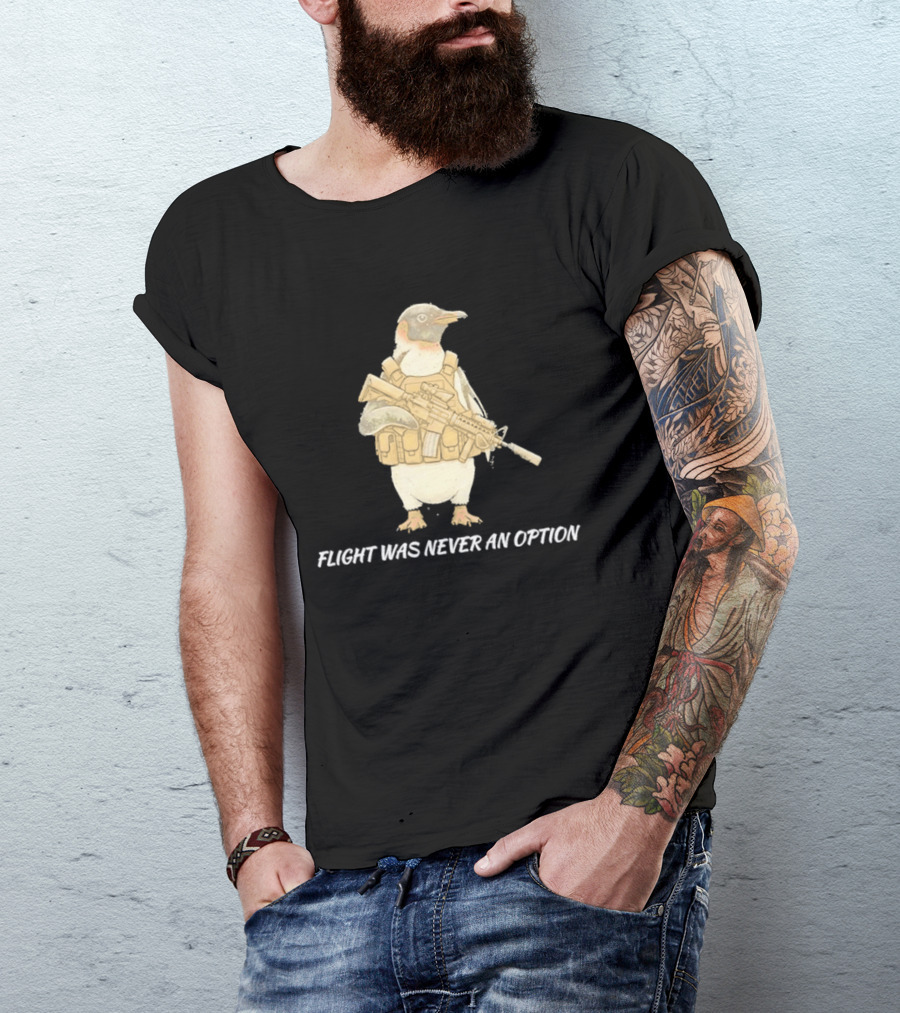 Tactical Penguin Flight Was Never An Option Military Animal Comedy T-Shirt