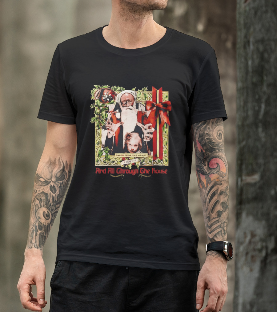 Tales From The Crypt Presents And All Through The House Santa Horror T-Shirt