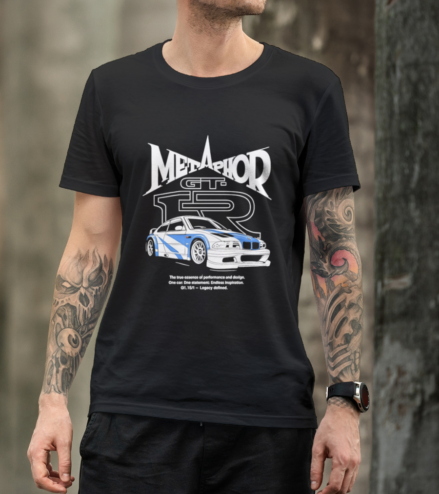 Metaphor GT R Legacy Unleashed The True Essence Of Performance Excellence T-Shirt