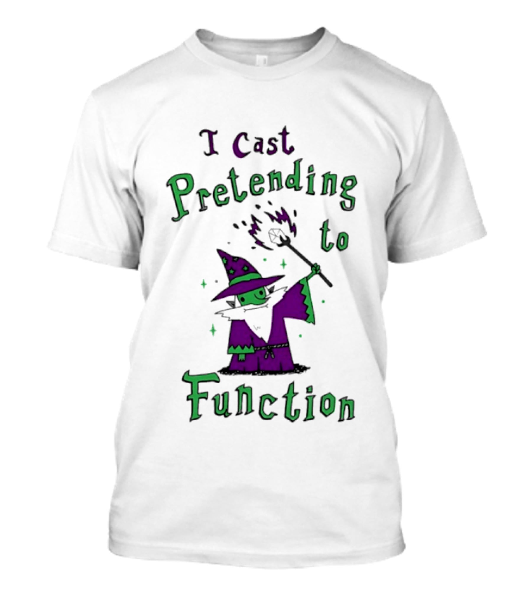 I Cast Pretending To Function Fantasy Wizard Spell Casting T-Shirt