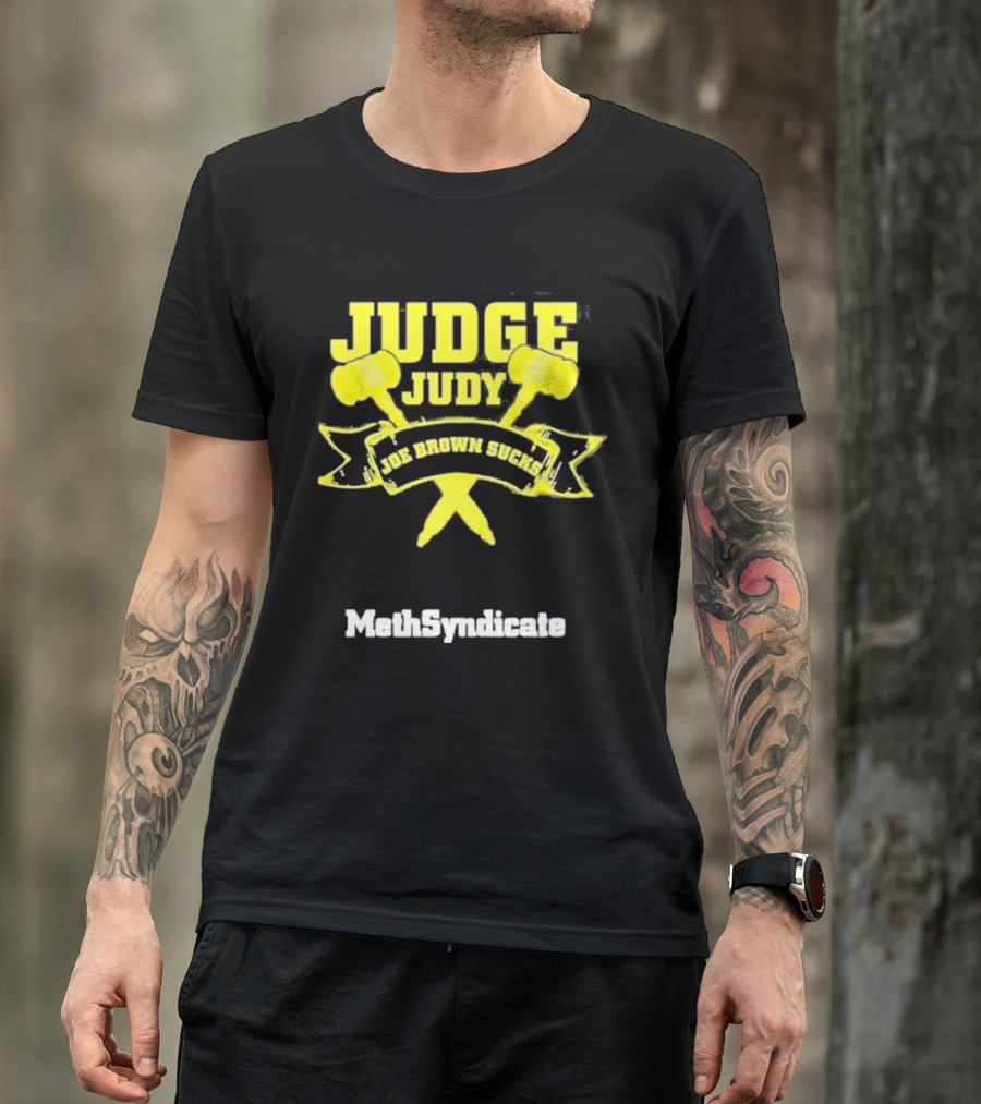 Judge Judy Joe Brown Sucks MethSyndicate T-Shirt