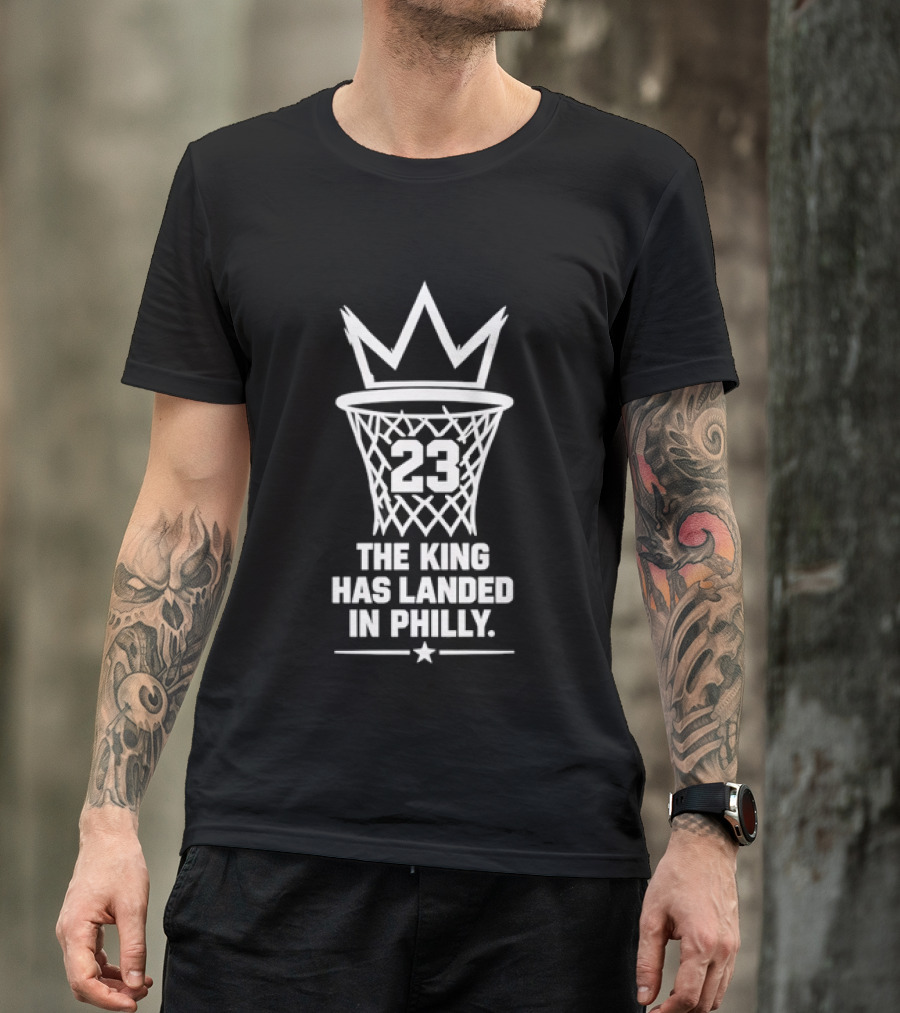 23 The King Has Landed In Philly T-Shirt