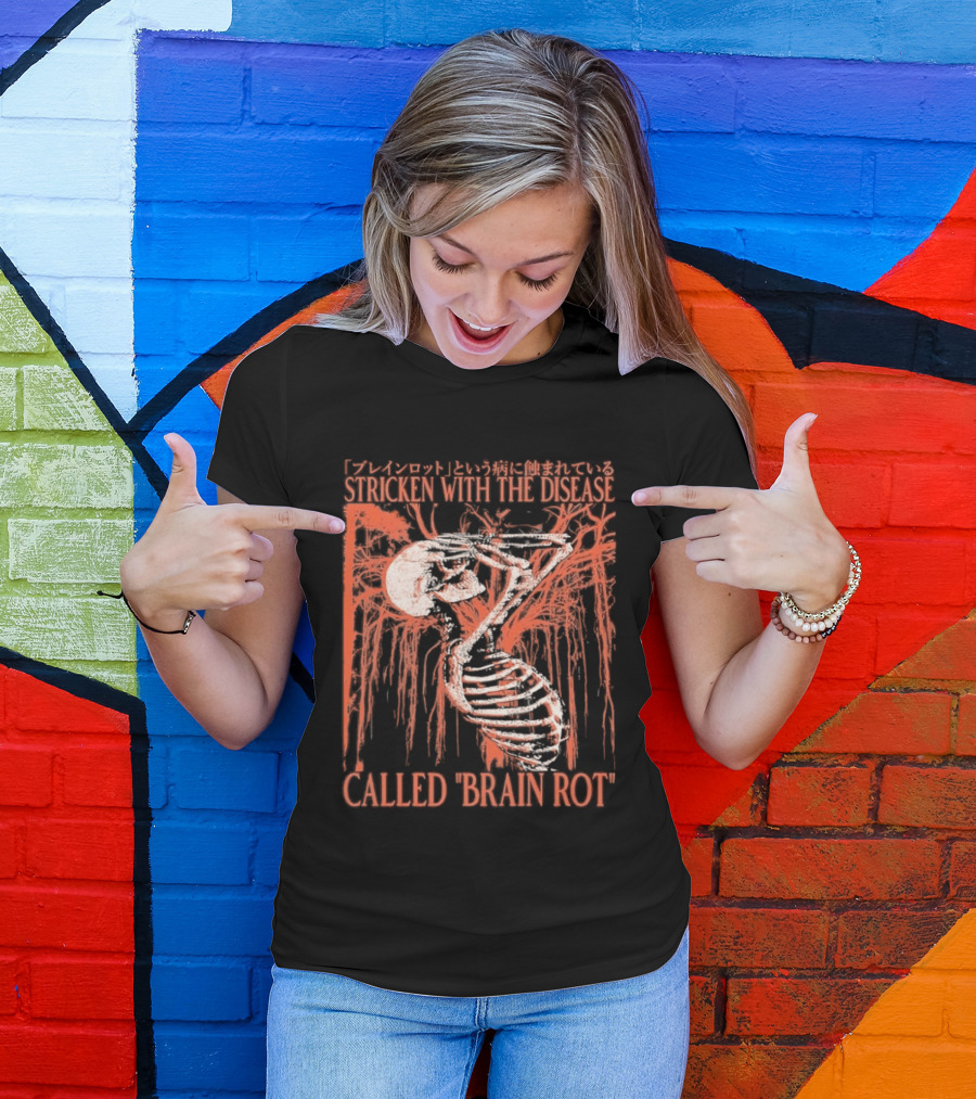 Stricken With The Disease Called Brain Rot Skeleton Japanese Text Skeleton Tree T-Shirt