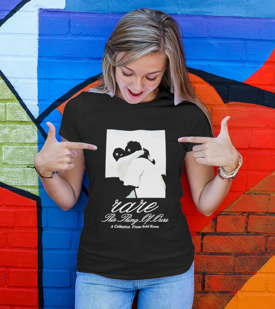 Rare This Thing Of Ours A Collection From Ariel Rowe T-Shirt