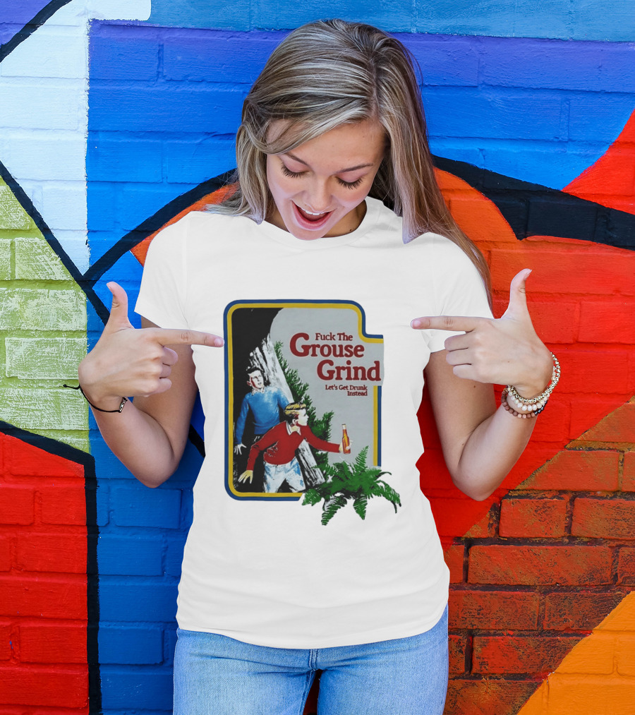 Fuck The Grouse Grind Let's Get Drunk Instead Retro Adventure Scene T-Shirt