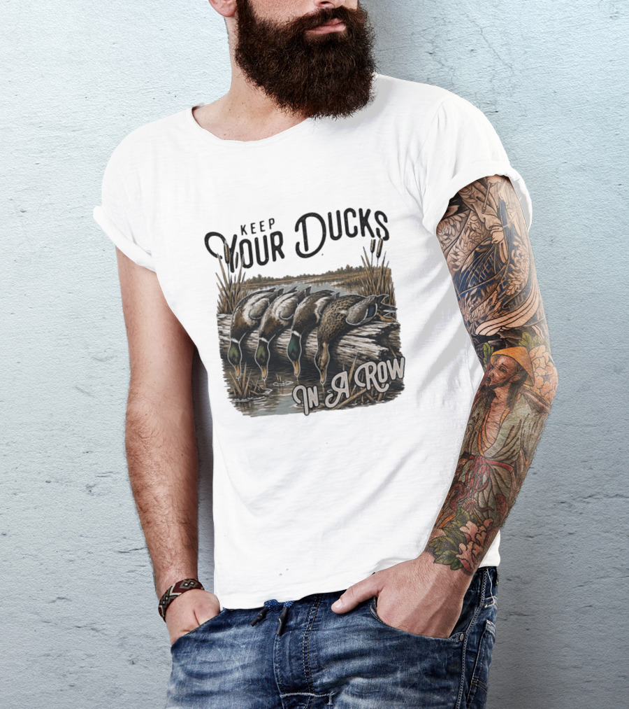 Keep Your Ducks In A Row Duck Hunting Scene T-Shirt