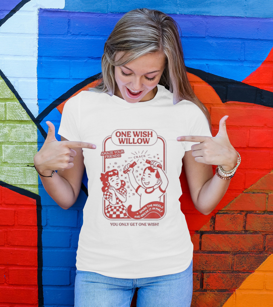 One Wish Willow Amaze Your Friends Misplace The Middle Together Forever T-Shirt