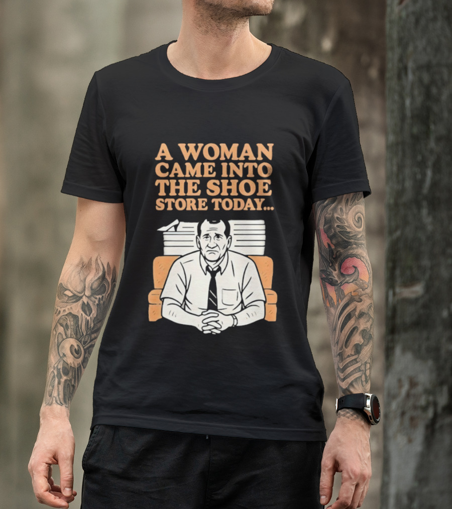 A Woman Came Into The Shoe Store Today Al Bundy Sitting On Couch T-Shirt