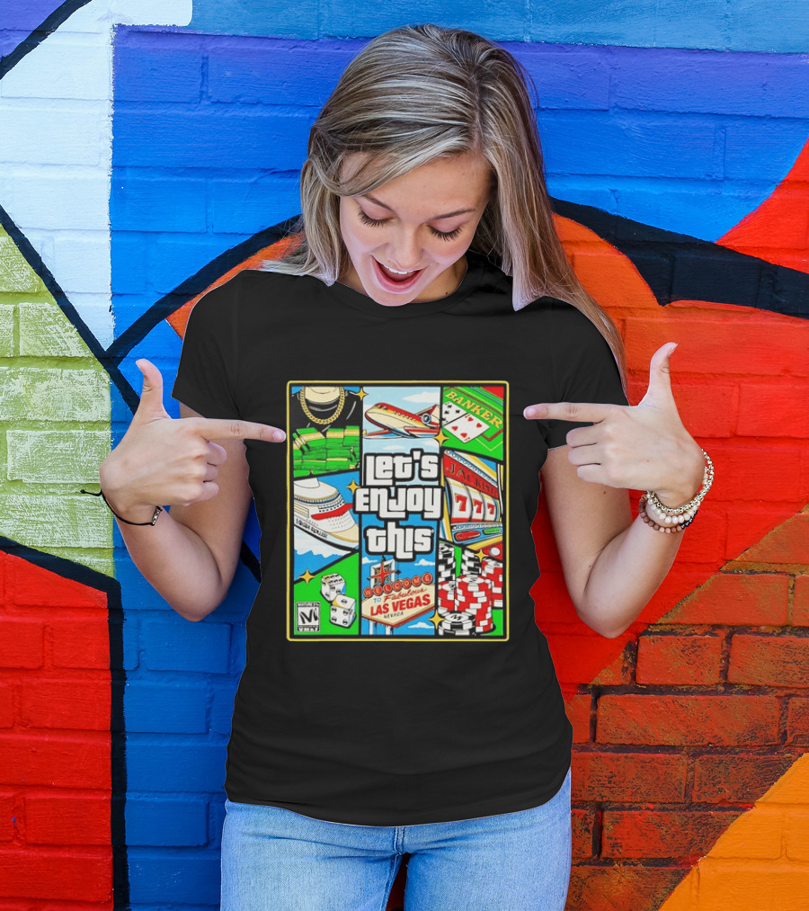 Las Vegas High Roller Collage Let's Enjoy This Fabulous Casino Jackpot Poker Dice T-Shirt