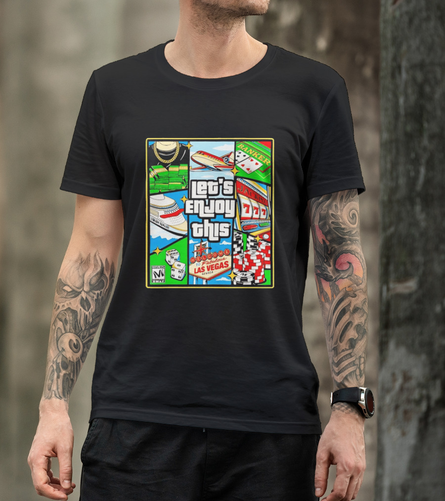 Las Vegas High Roller Collage Let's Enjoy This Fabulous Casino Jackpot Poker Dice T-Shirt